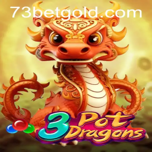 Explore the World of 3PotDragons with 73bet: An Adventurous Journey
