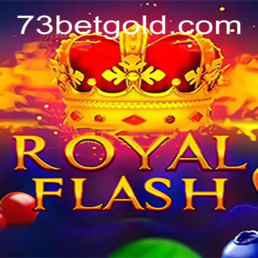 Mastering the Art of RoyalFlash: A Deep Dive into the Exciting World of 73bet