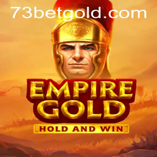 Exploring EmpireGold: The Ultimate Gaming Experience with 73bet